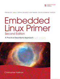 [嵌入式LINUX开发].(Embedded.Linux.Primer.A.Practical.Real-World.Approach,.2ed),.Hallinan,.文字版.pdf