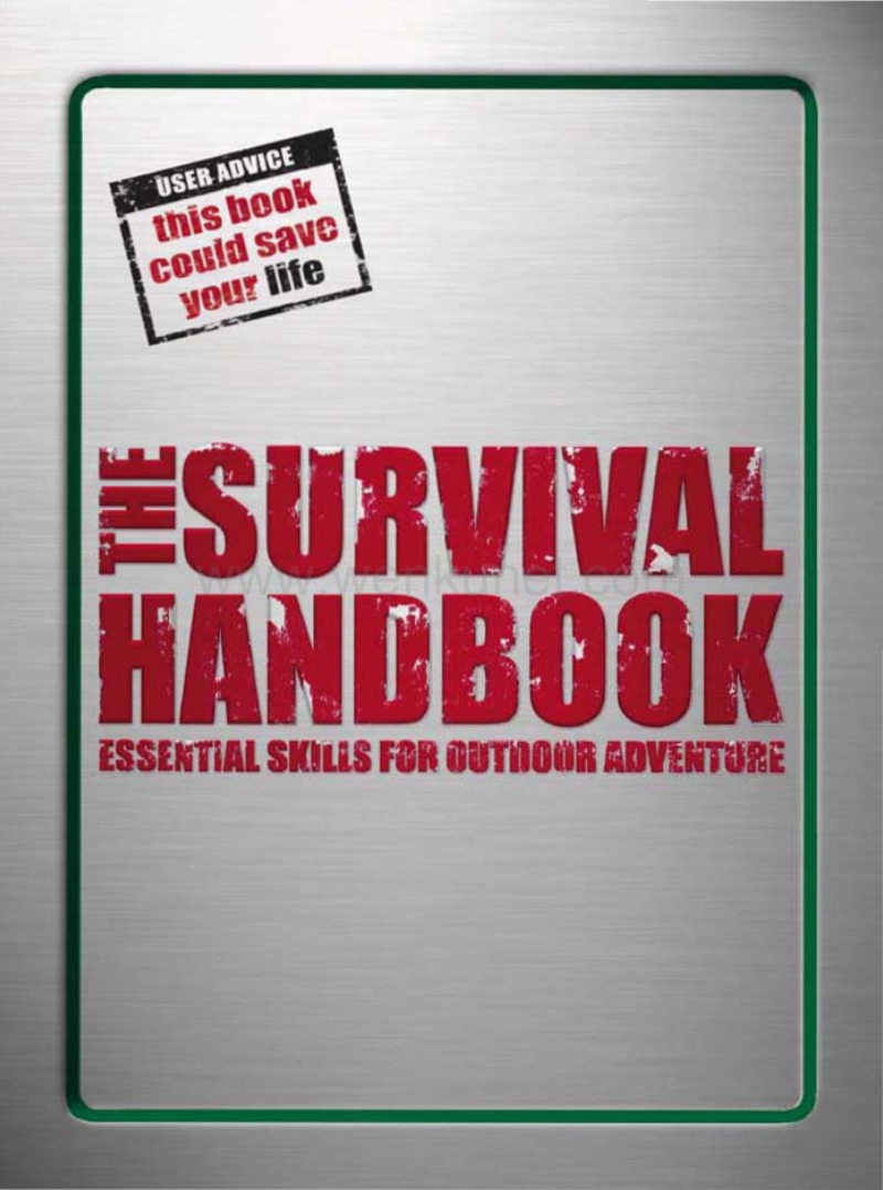 [生存手册：户外冒险必备技能]The.Survival.Handbook.-.Essential.Skills.for.Outdoor.Adventure.pdf_第1页