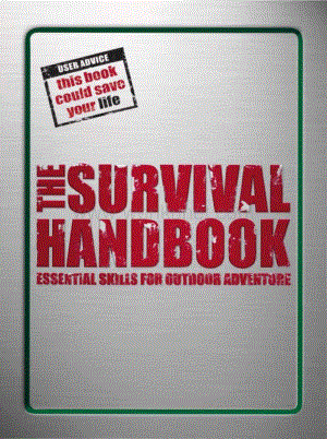 [生存手册：户外冒险必备技能]The.Survival.Handbook.-.Essential.Skills.for.Outdoor.Adventure.pdf