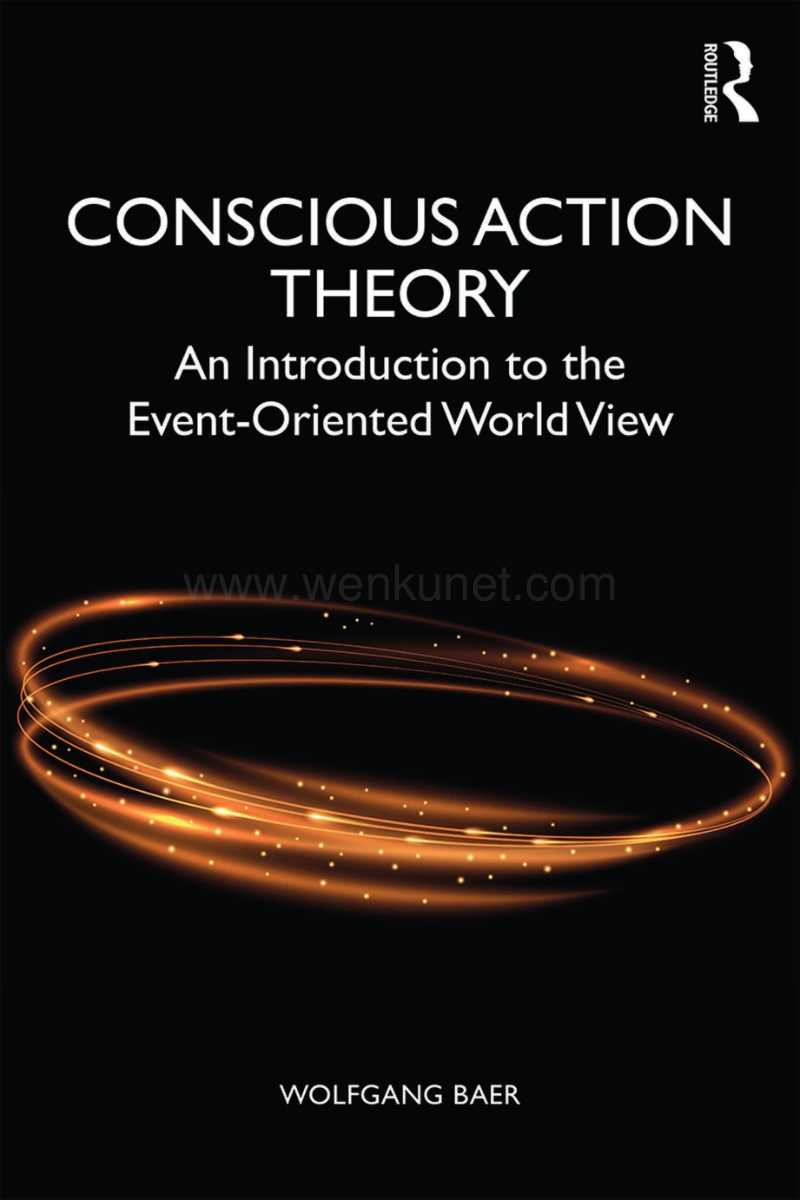 Conscious Action Theory; An Int - Wolfgang Baer.pdf_第1页