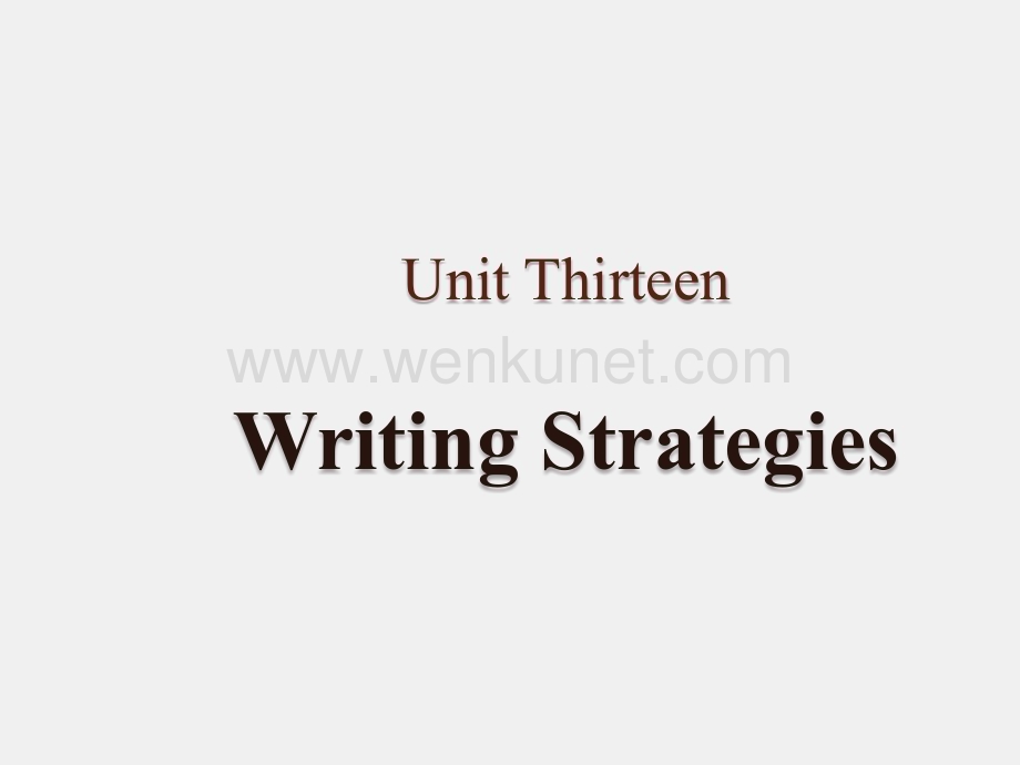 《实用任务型学术写作》课件Unit 13 Writing Strategies.pptx_第1页