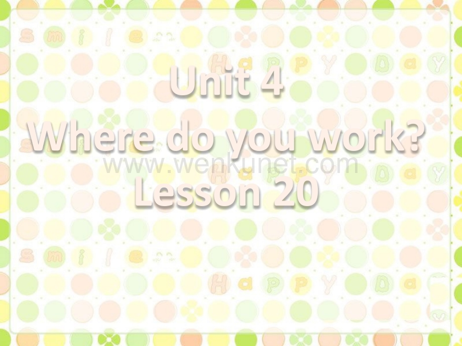 【教学课件】Unit 4 Where do you work Lesson 20 课件2.ppt_第1页