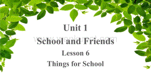 Unit 1 School and FriendsLesson 6 示范课教学课件【七年级英语上册（冀教版）】.pptx